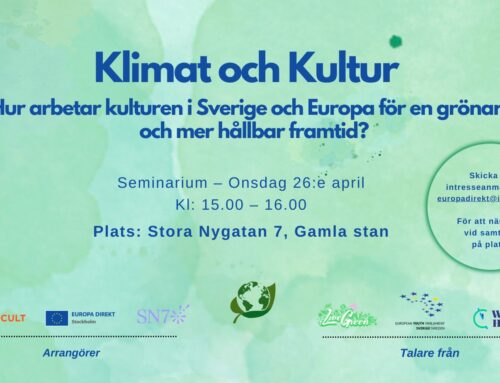 Klimat och Kultur – hur arbetar kulturen i Sverige och Europa för en grönare och mer hållbar framtid